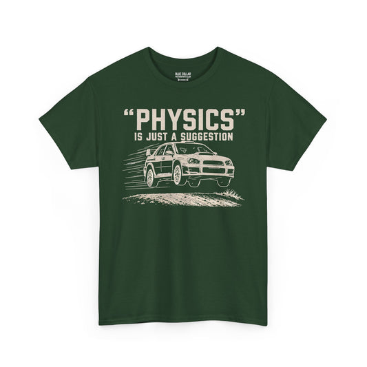 Physics Is Just a Suggestion Tee